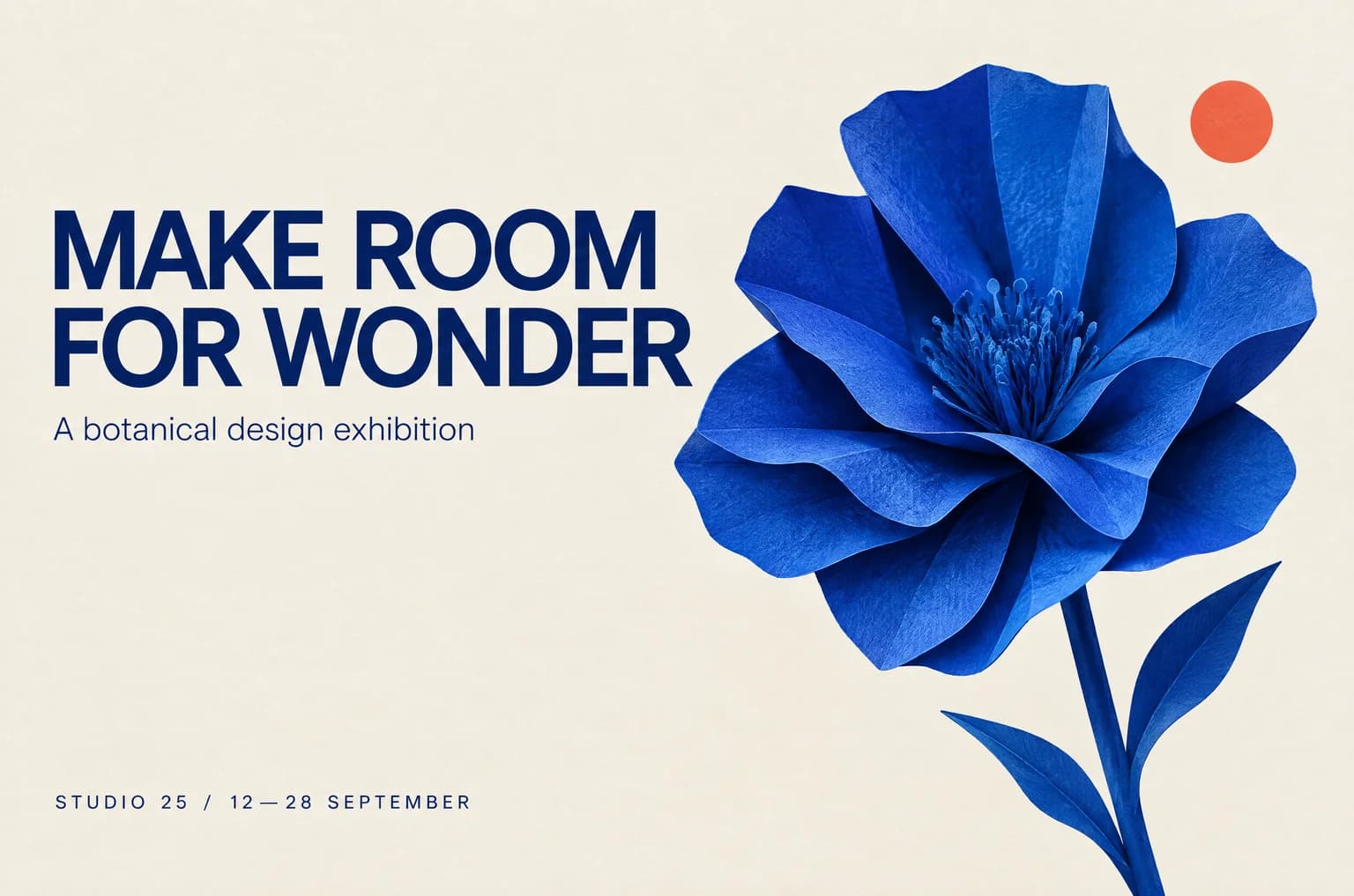 파란 종이꽃과 영어 제목 MAKE ROOM FOR WONDER가 있는 식물 디자인 전시 포스터